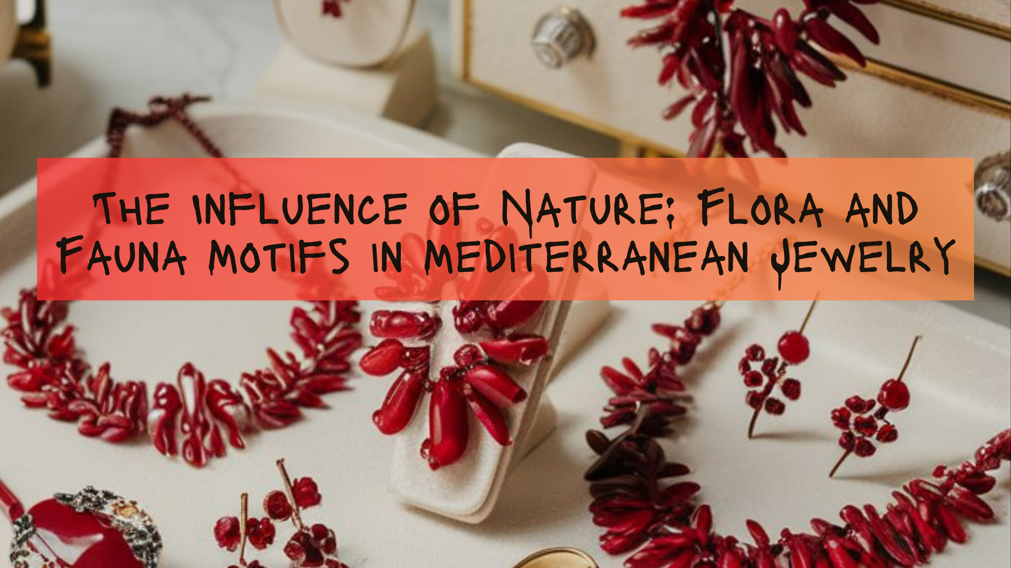 The Influence of Nature: Flora and Fauna Motifs in Mediterranean Jewelry